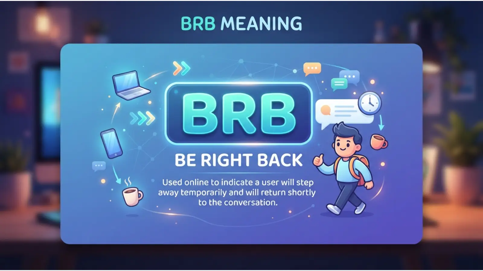 BRB Meaning