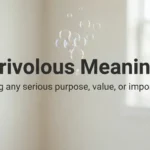 Frivolous Meaning