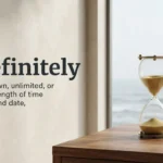Indefinitely Meaning