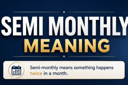 Semi Monthly Meaning