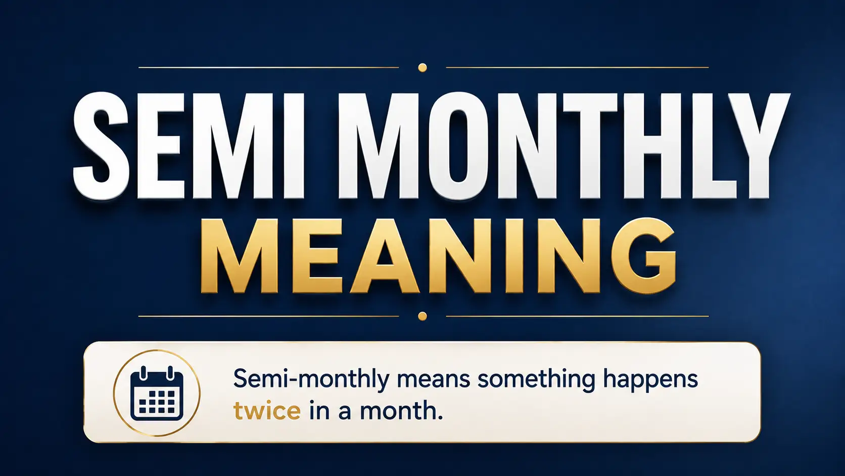 Semi Monthly Meaning