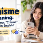 chisme meaning