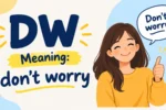 DW Meaning
