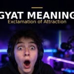 Gyat Meaning